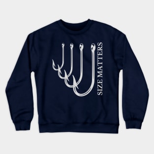 Size Matters-Hooks Crewneck Sweatshirt